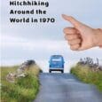 Thumbs Out! Hitchhiking Around the World in 1970 by Sally & Peter Blommer https://www.amazon.com/Thumbs-Hitchhiking-Around-World-1970 Newlyweds Sally and Peter Blommer undertake a one-year adventure hitchhiking around the world in 1970. They [&hellip;]
