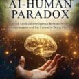 The AI-Human Paradox: What Artificial Intelligence Reveals About Consciousness and the Future of Being Human by Bruce D Randall https://www.amazon.com/dp/1960346946 brucedrandall.ai We’re teaching machines to think. Who’s teaching us to [&hellip;]