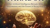 The AI-Human Paradox: What Artificial Intelligence Reveals About Consciousness and the Future of Being Human by Bruce D Randall https://www.amazon.com/dp/1960346946 brucedrandall.ai We’re teaching machines to think. Who’s teaching us to [&hellip;]